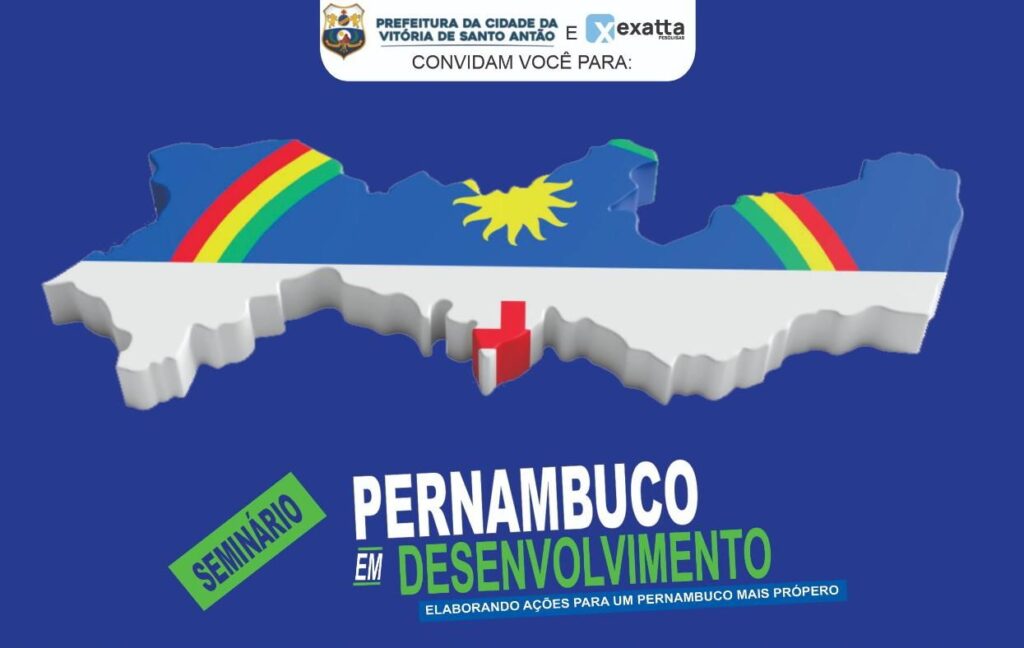 Vitória de Santo Antão vai receber o Seminário Pernambuco em Desenvolvimento